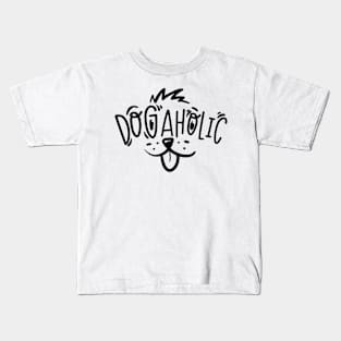 Dogaholic - Dog lover Funny Slogan Kids T-Shirt